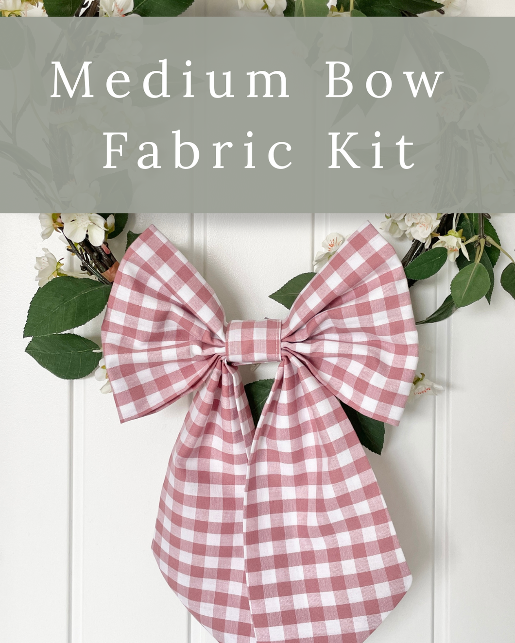 Medium Bow Fabric Kit