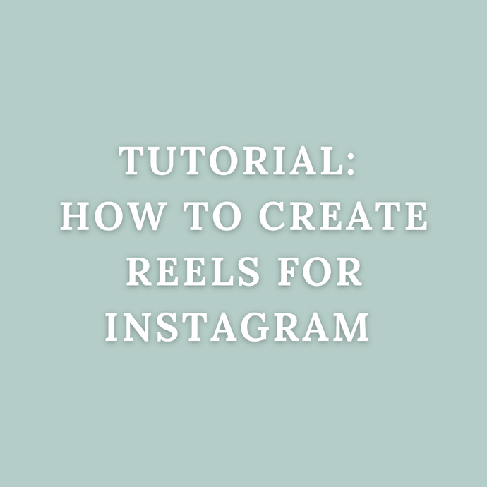 TUTORIAL: How To Create Reels for Instagram (Digital Download)