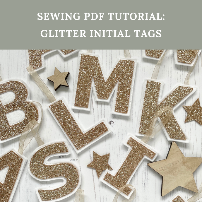 SEWING TUTORIAL WITH TEMPLATE: Glitter Initial Tags (Digital Download)