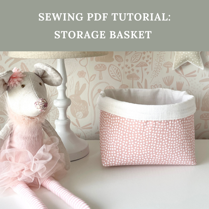 SEWING TUTORIAL: Fabric Basket (Digital Download)