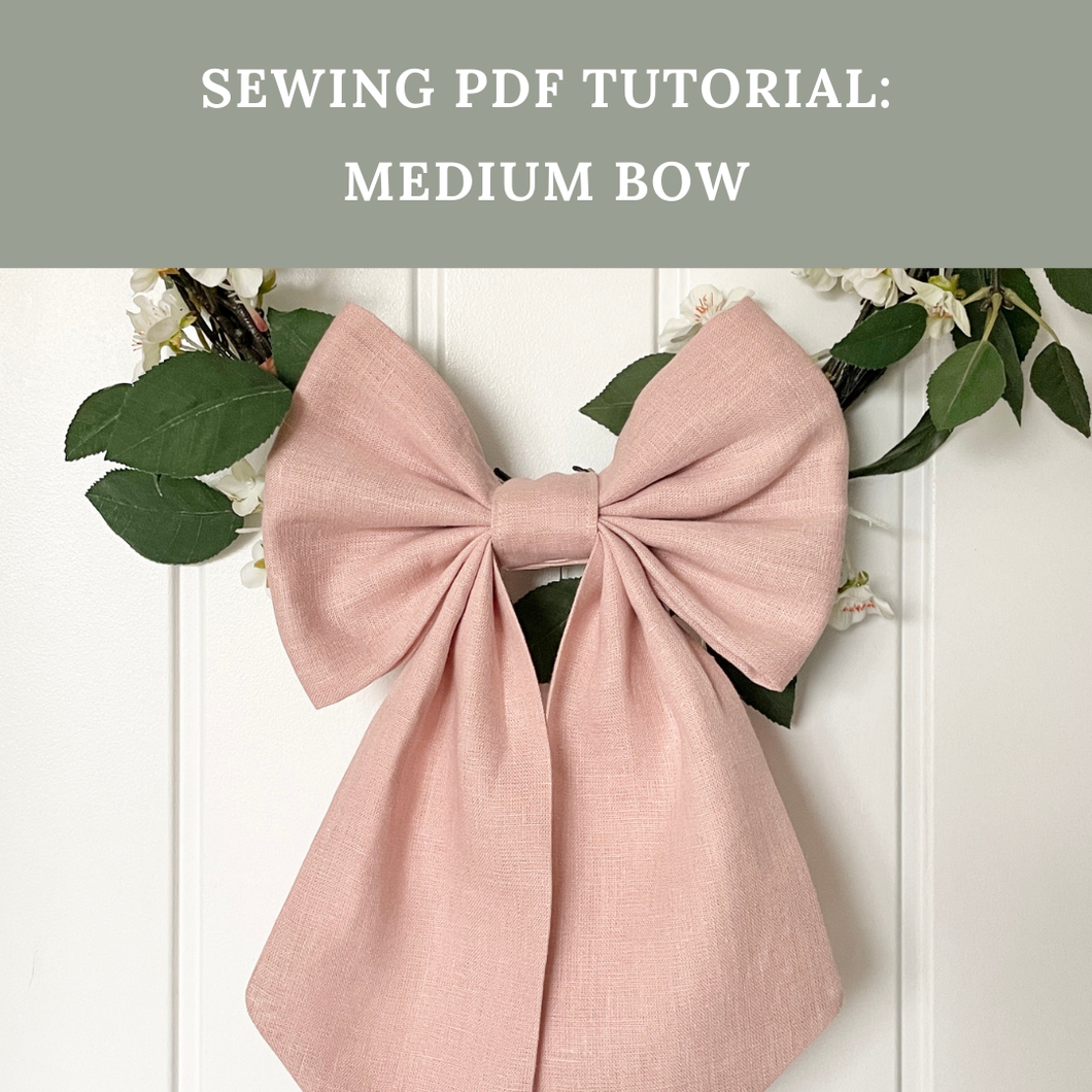 SEWING TUTORIAL: Medium Bow (Digital Download)