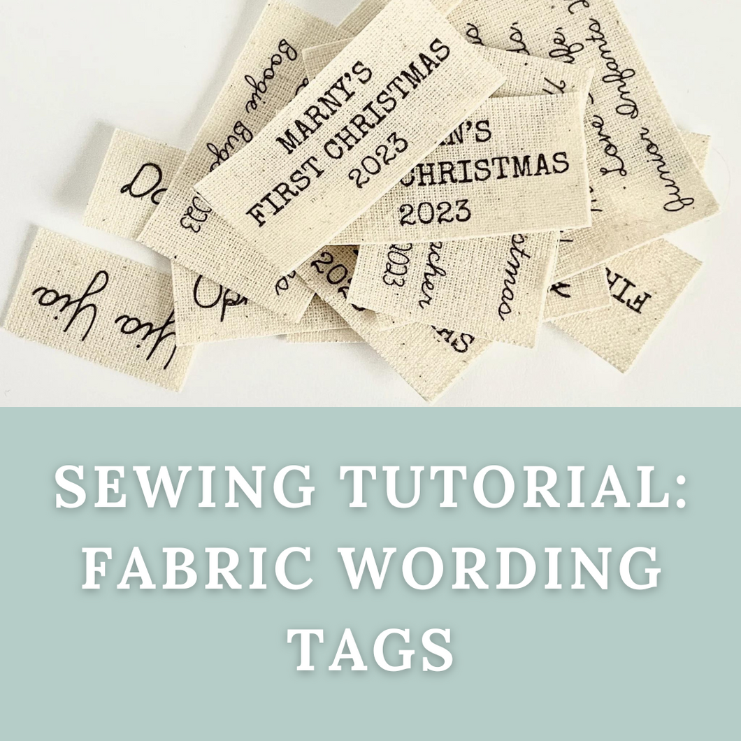 SEWING TUTORIAL: Fabric Wording Tags (Digital Download)